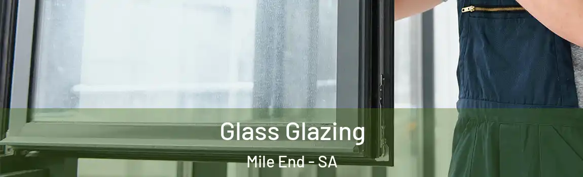  Glass Glazing Mile End - SA