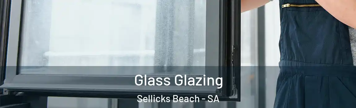 Glass Glazing Sellicks Beach - SA