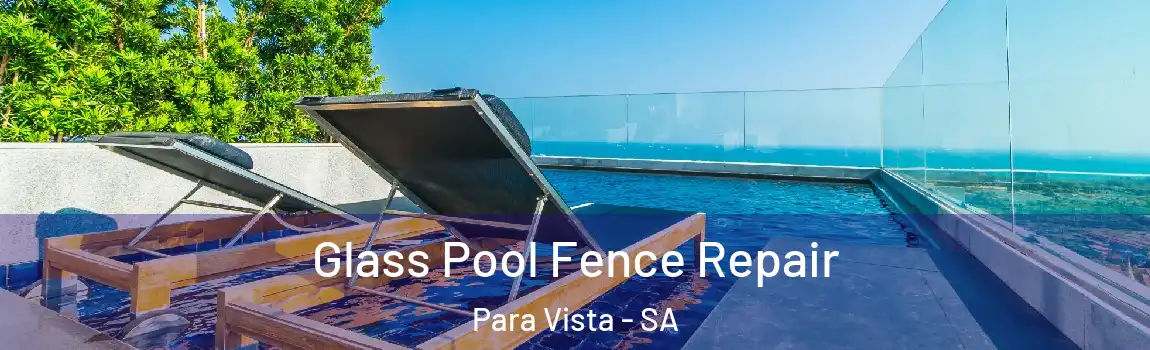  Glass Pool Fence Repair Para Vista - SA