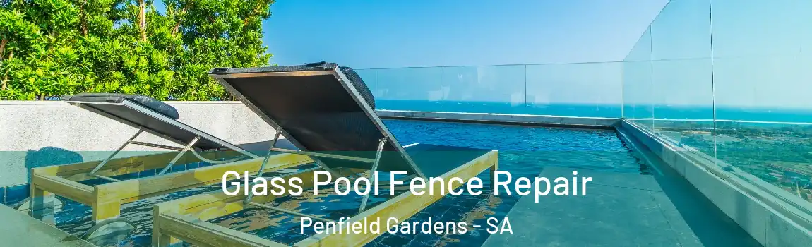 Glass Pool Fence Repair Penfield Gardens - SA