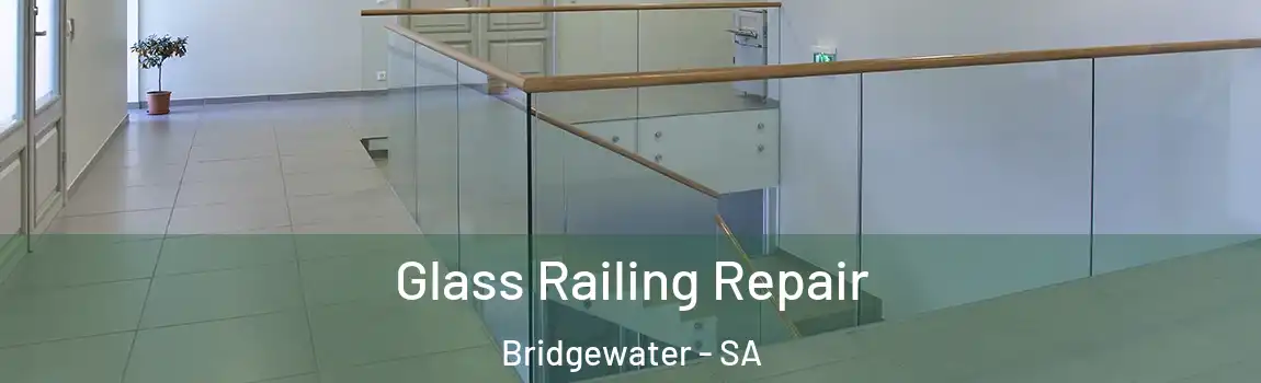  Glass Railing Repair Bridgewater - SA