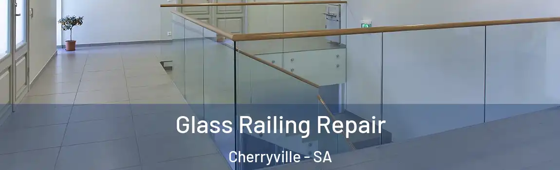 Glass Railing Repair Cherryville - SA