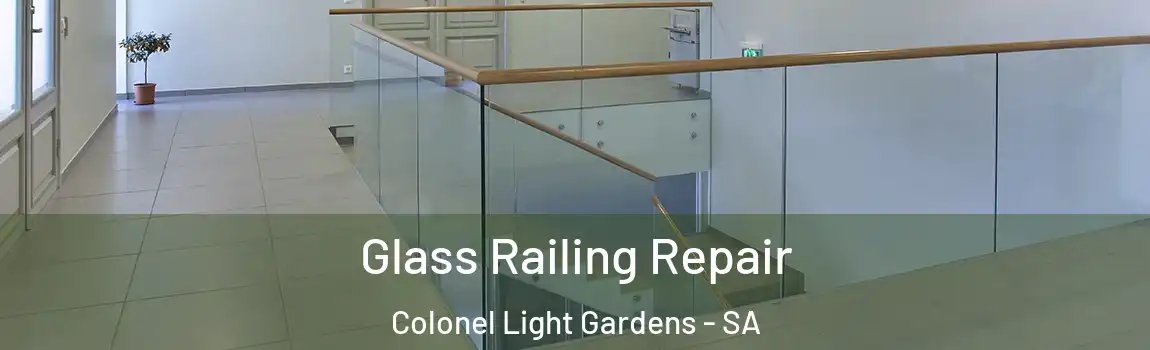Glass Railing Repair Colonel Light Gardens - SA