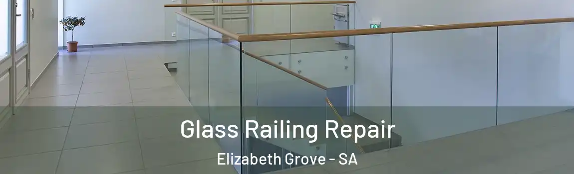 Glass Railing Repair Elizabeth Grove - SA