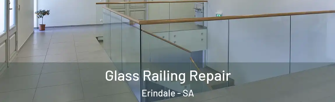 Glass Railing Repair Erindale - SA