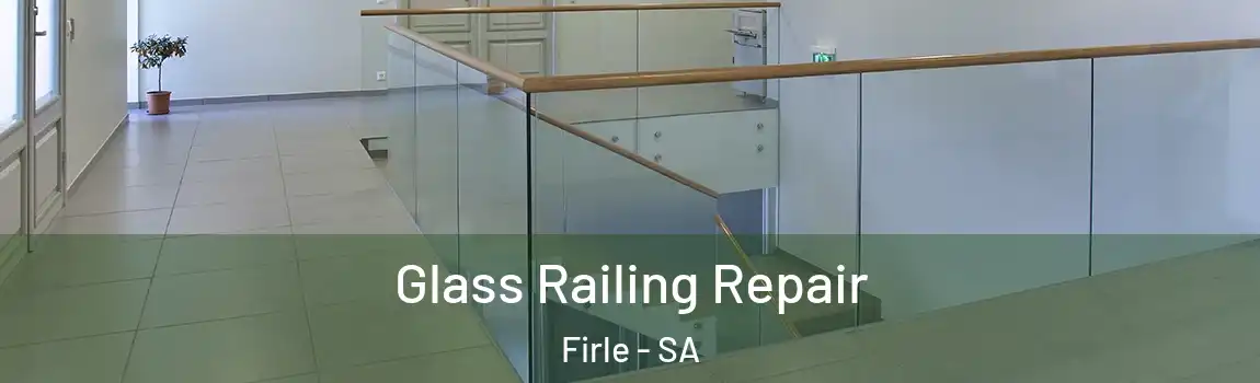 Glass Railing Repair Firle - SA