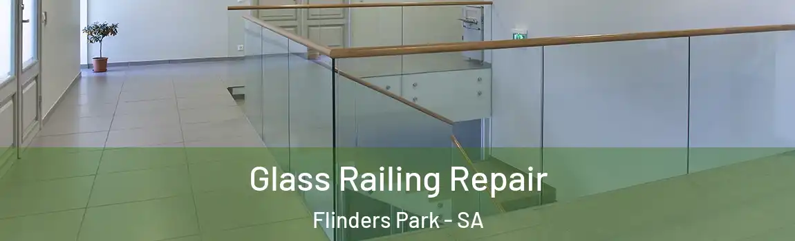 Glass Railing Repair Flinders Park - SA