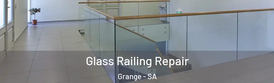 Glass Railing Repair Grange - SA