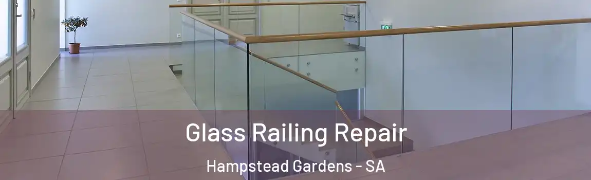 Glass Railing Repair Hampstead Gardens - SA