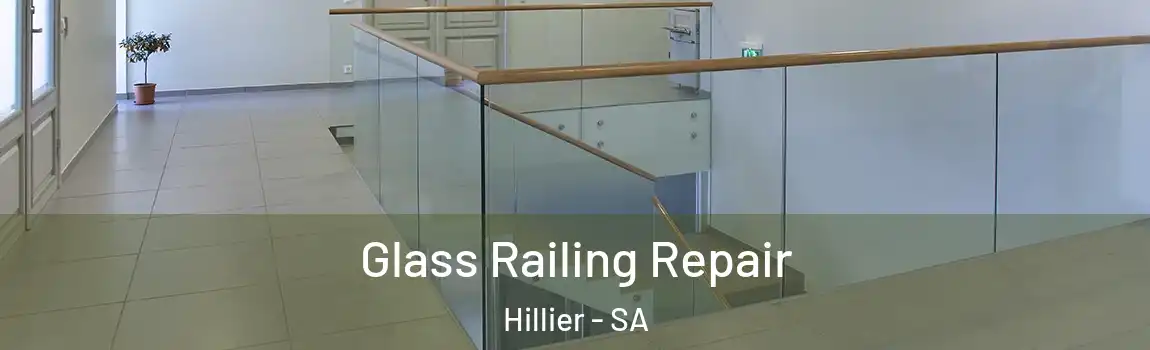 Glass Railing Repair Hillier - SA