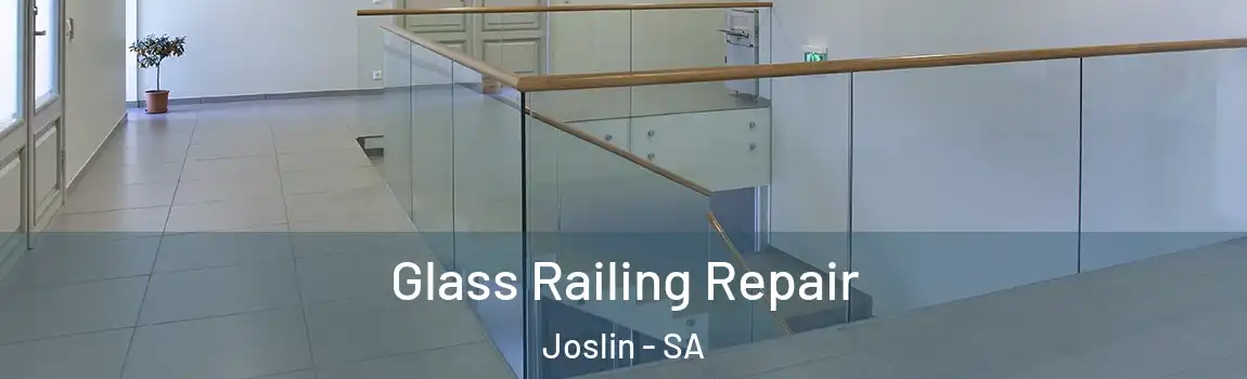  Glass Railing Repair Joslin - SA