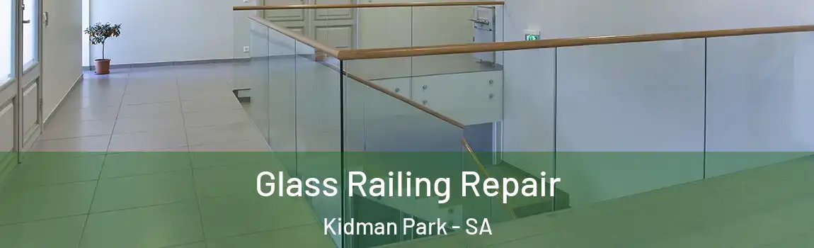 Glass Railing Repair Kidman Park - SA