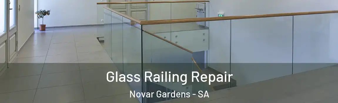  Glass Railing Repair Novar Gardens - SA
