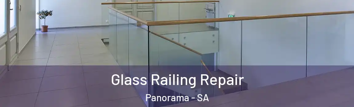 Glass Railing Repair Panorama - SA