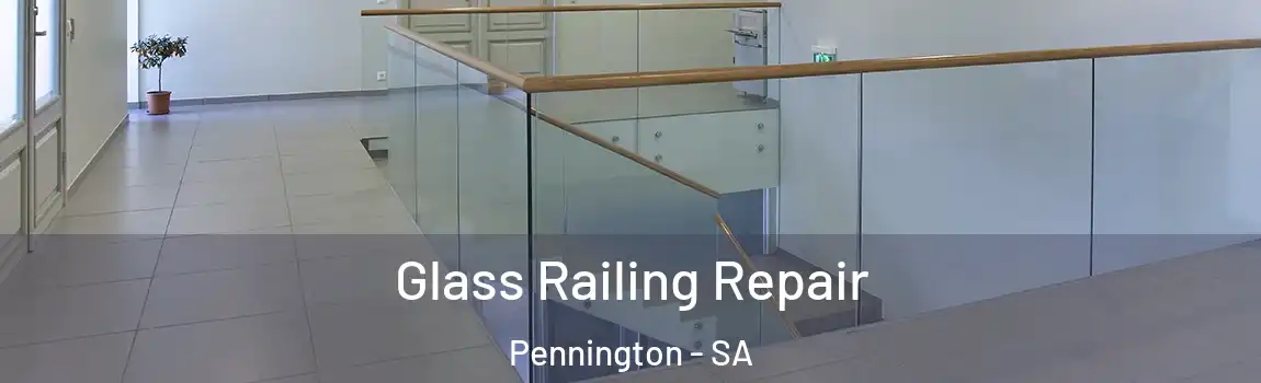  Glass Railing Repair Pennington - SA