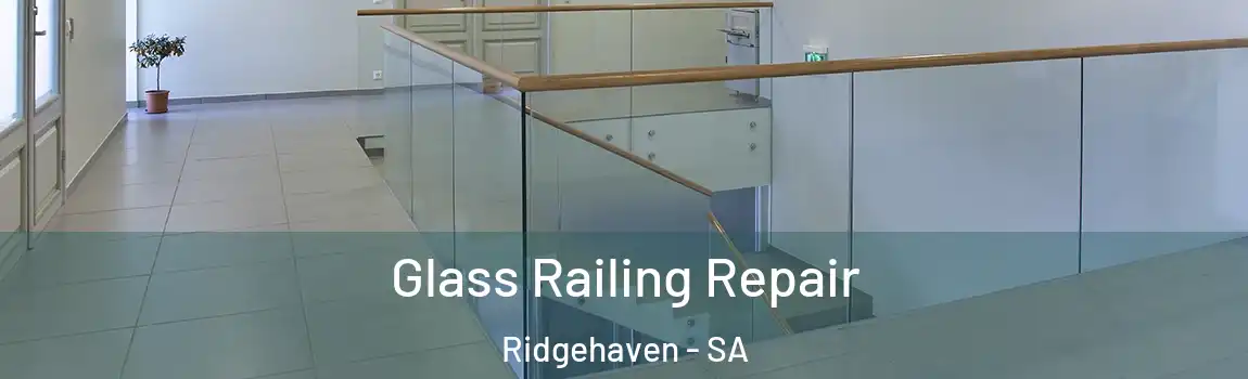  Glass Railing Repair Ridgehaven - SA