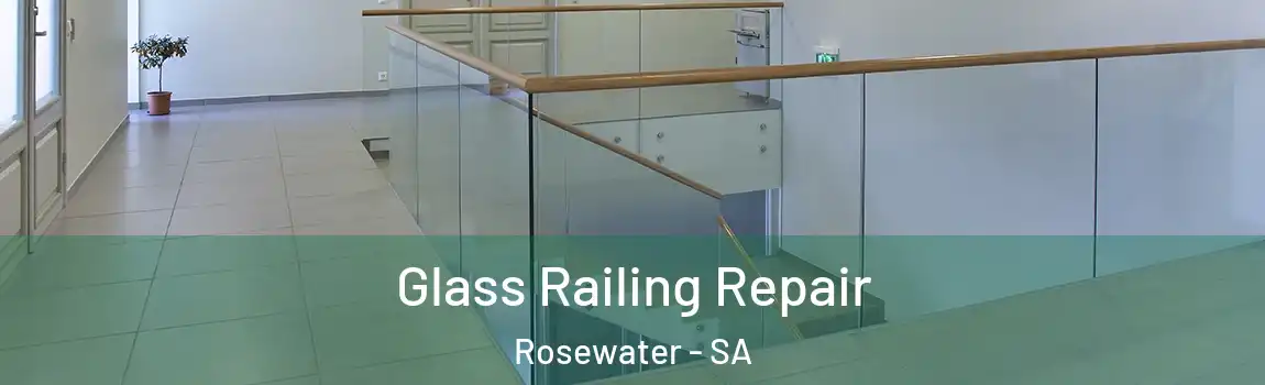 Glass Railing Repair Rosewater - SA