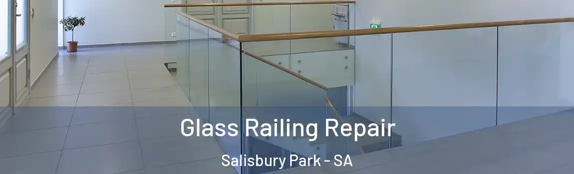 Glass Railing Repair Salisbury Park - SA