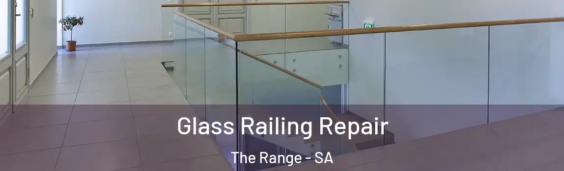  Glass Railing Repair The Range - SA