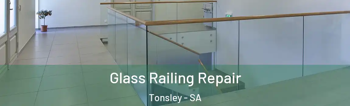  Glass Railing Repair Tonsley - SA