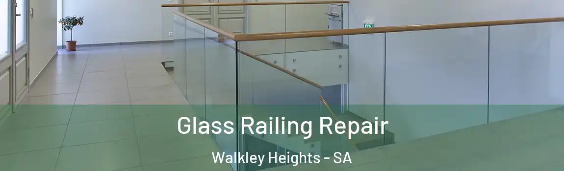 Glass Railing Repair Walkley Heights - SA