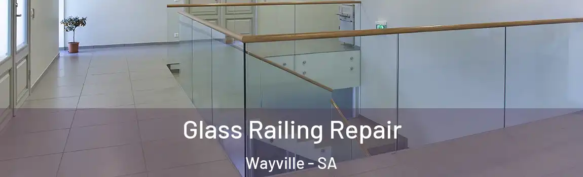 Glass Railing Repair Wayville - SA