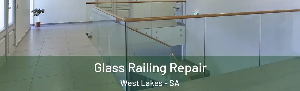 Glass Railing Repair West Lakes - SA