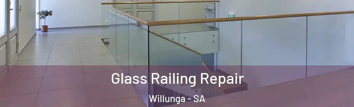 Glass Railing Repair Willunga - SA