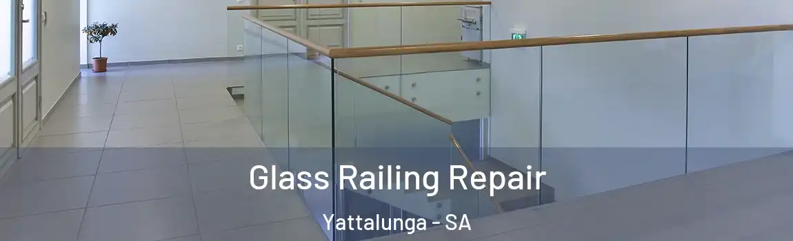  Glass Railing Repair Yattalunga - SA