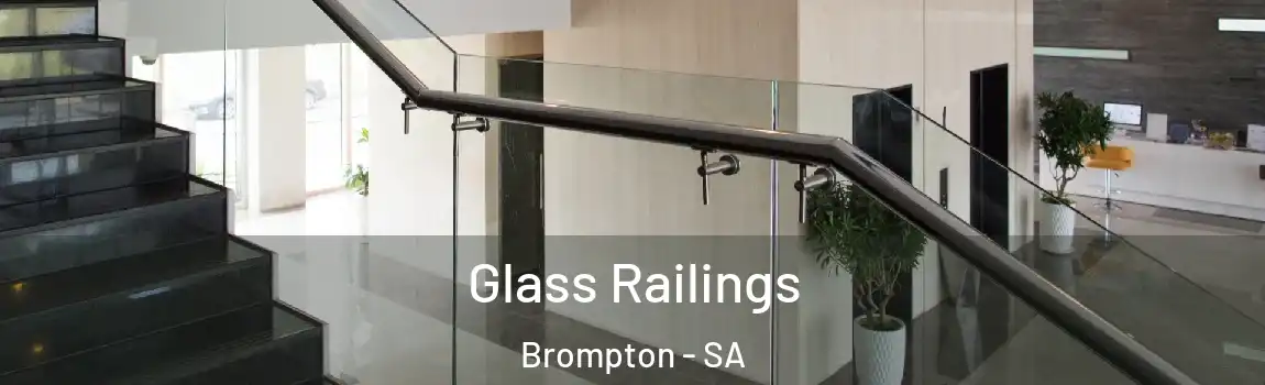 Glass Railings Brompton - SA