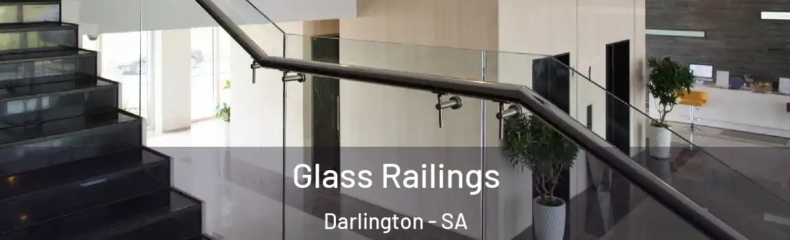 Glass Railings Darlington - SA