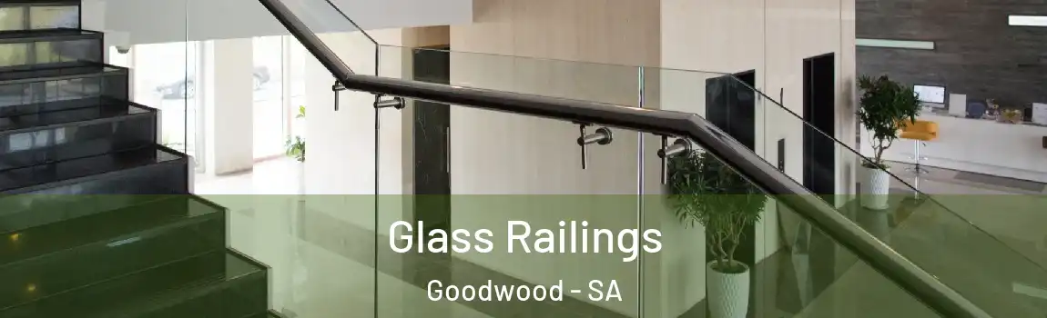  Glass Railings Goodwood - SA