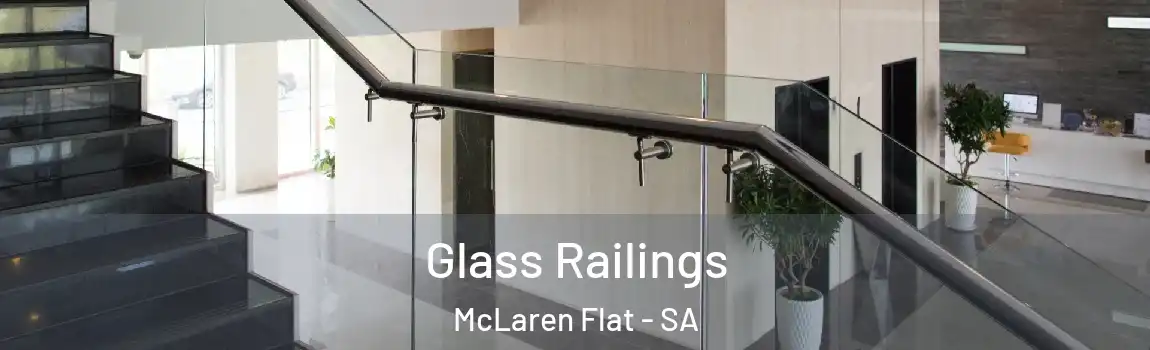 Glass Railings McLaren Flat - SA