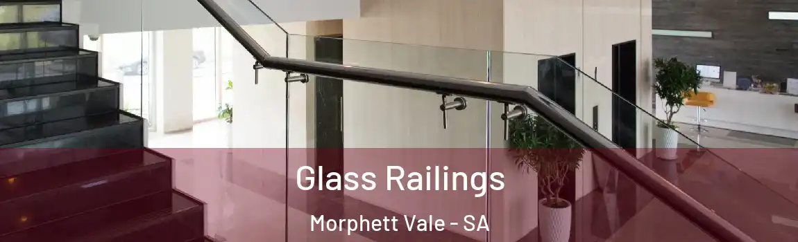 Glass Railings Morphett Vale - SA