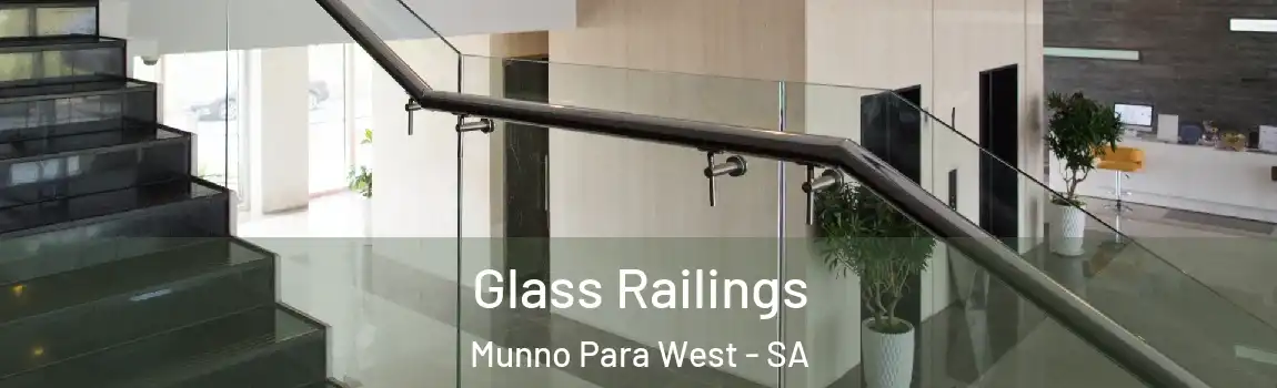 Glass Railings Munno Para West - SA