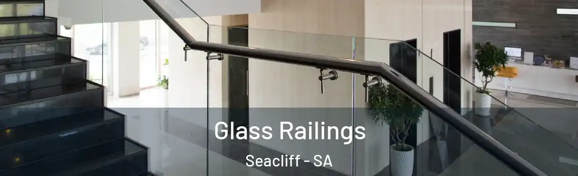 Glass Railings Seacliff - SA