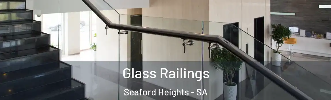  Glass Railings Seaford Heights - SA