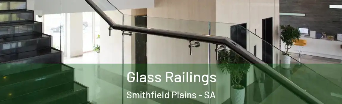 Glass Railings Smithfield Plains - SA
