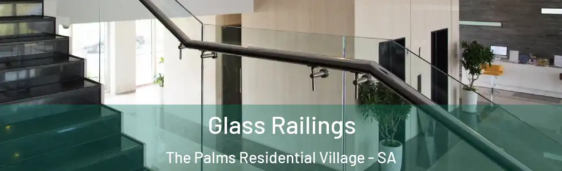 Glass Railings The Palms Residential Village - SA