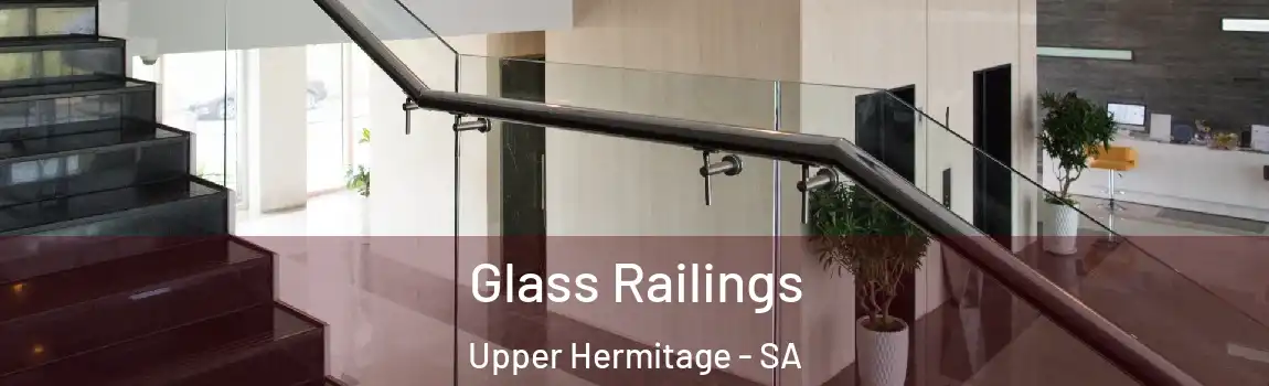  Glass Railings Upper Hermitage - SA