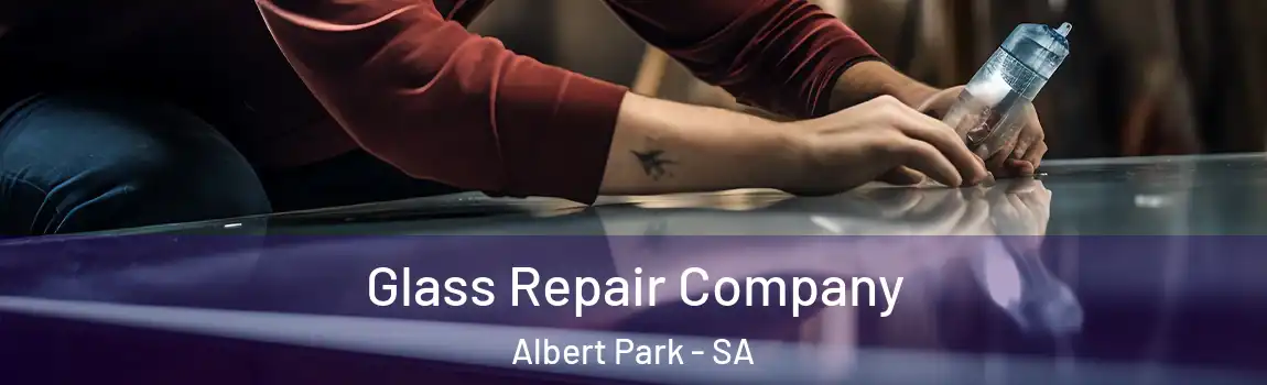 Glass Repair Company Albert Park - SA