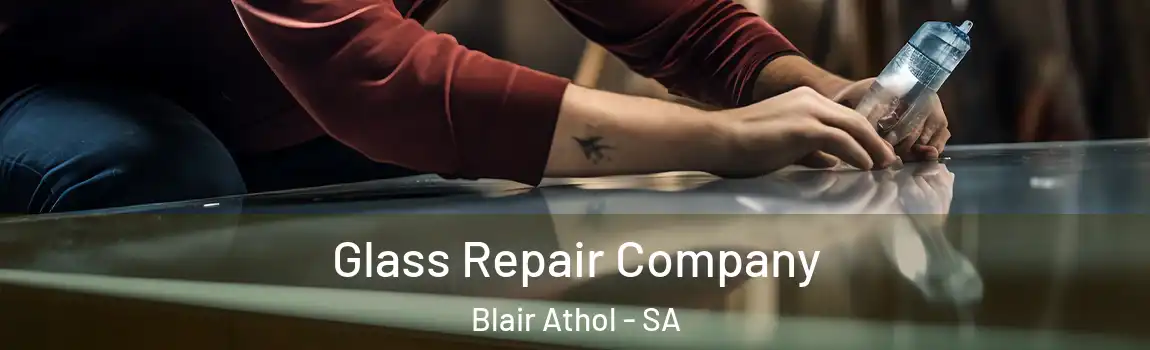 Glass Repair Company Blair Athol - SA