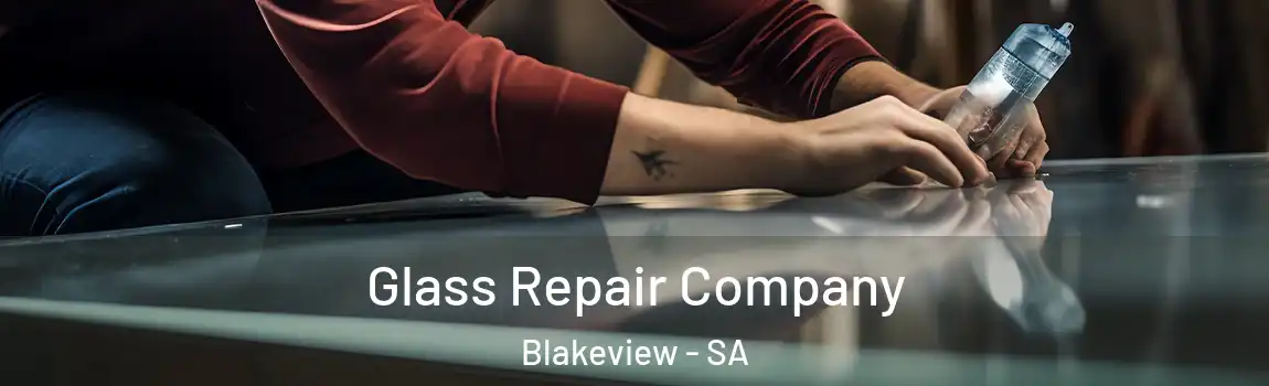 Glass Repair Company Blakeview - SA