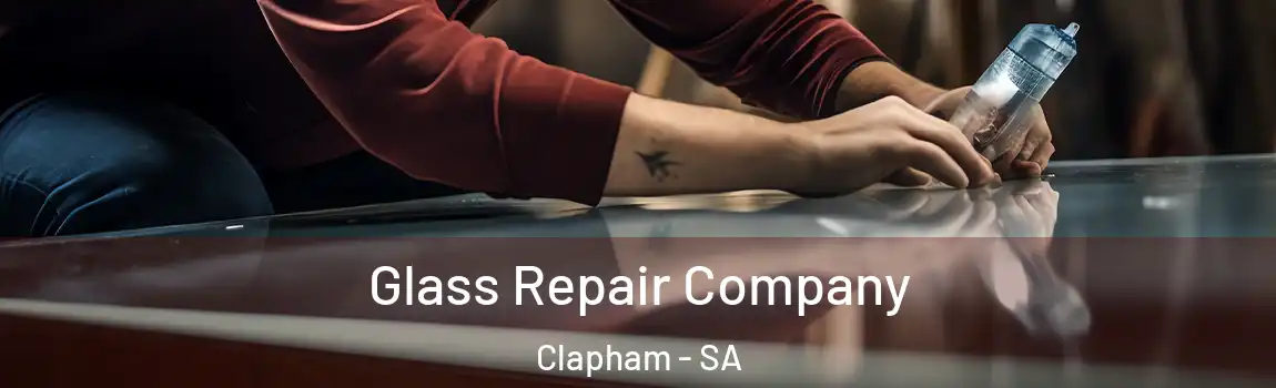 Glass Repair Company Clapham - SA