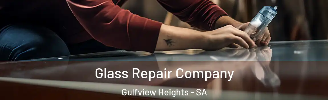 Glass Repair Company Gulfview Heights - SA