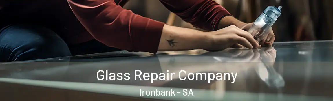  Glass Repair Company Ironbank - SA