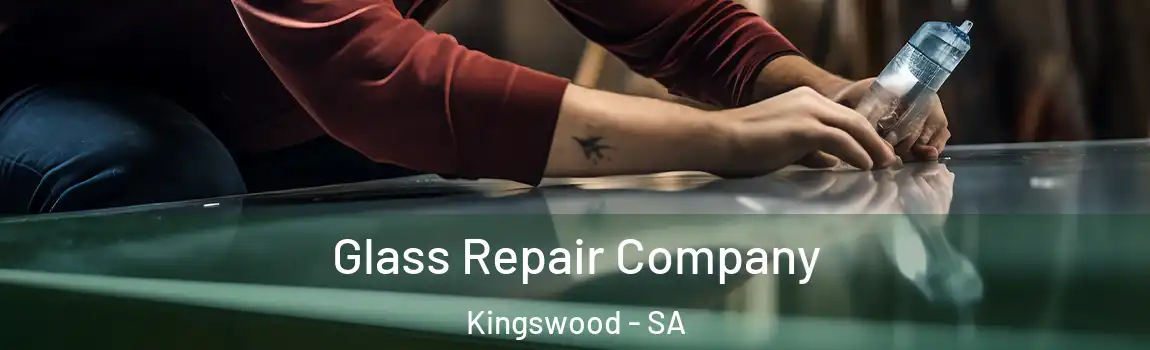 Glass Repair Company Kingswood - SA