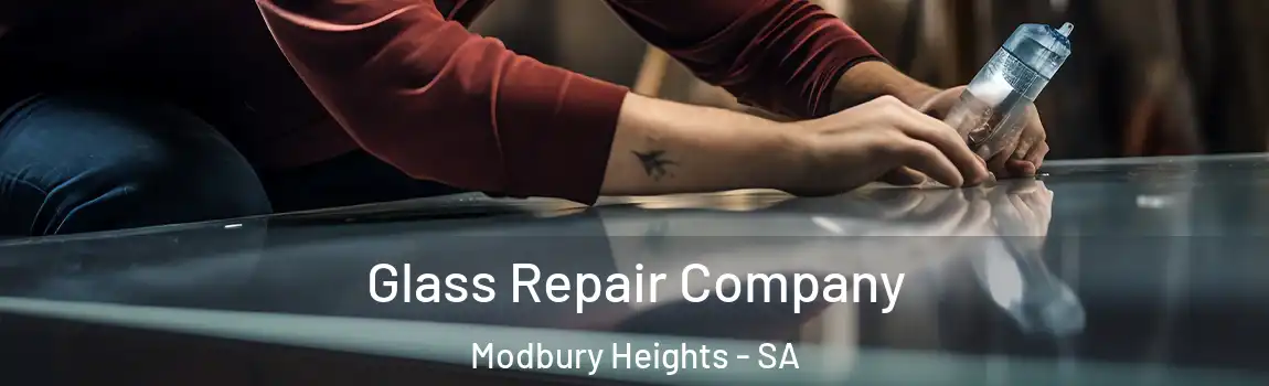 Glass Repair Company Modbury Heights - SA