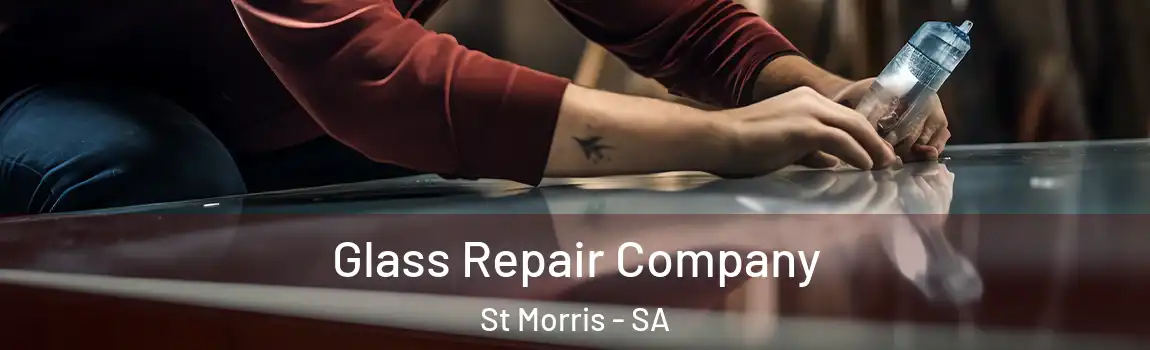 Glass Repair Company St Morris - SA