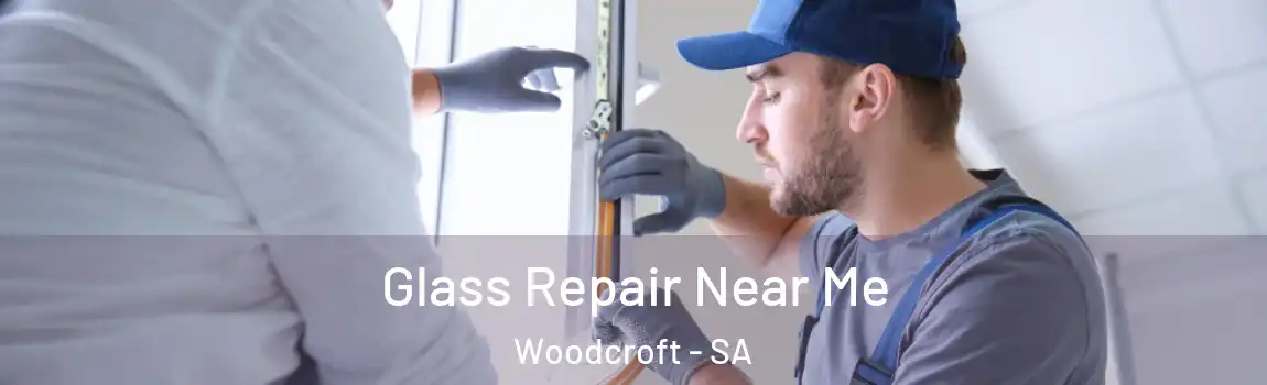  Glass Repair Near Me Woodcroft - SA